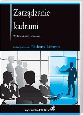 „Zarządzanie kadrami” Tadeusza Listwana „Zarządzanie kadrami” Tadeusza Listwana