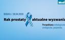 Debata „Rak prostaty - aktualne wyzwania. Perspektywa onkologiczna, urologiczna, pacjencka"