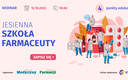 Jesienna Szkoła Farmaceuty 2022 - zapisz się na szkolenie i zdobądź punkty edukacyjne