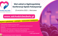 I Ogólnopolska Konferencja Opieki Paliatywnej “Odchodzić bez bólu”, 23 września, Warszawa