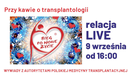 Przy kawie o transplantologii: jaka jest przyszłość transplantacji narządów w Polsce?
