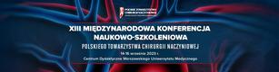 XIII Międzynarodowa Konferencja Naukowo-Szkoleniowa Polskiego Towarzystwa Chirurgii Naczyniowej