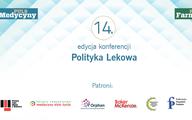 14. edycja konferencji “Polityka lekowa” - patroni