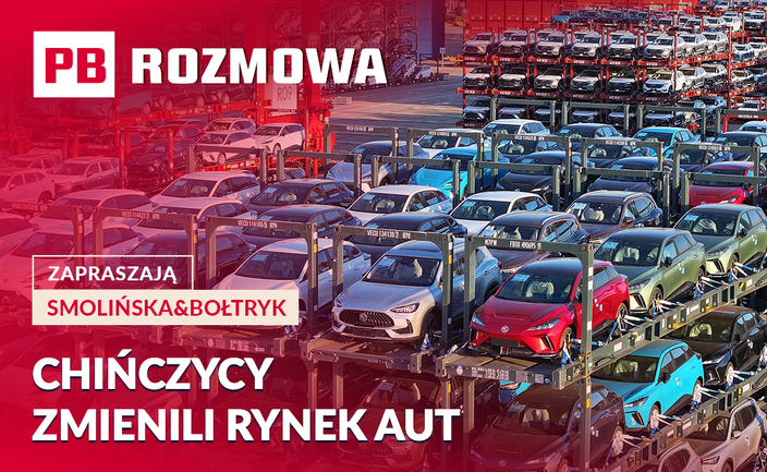 Chińskie auta nie są już najtańsze. Europejscy producenci kontratakują. PB ROZMOWA