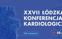 XXVII Łódzka Konferencja Kardiologiczna