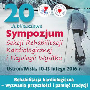 20. Jubileuszowe Sympozjum Sekcji Rehabilitacji Kardiologicznej I ...