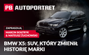 BMW X5: Jak jeden model zmienił BMW i stworzył nową erę luksusowych SUV-ów. PB Autoportret