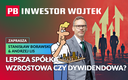 Jakie spółki warto dobrać do portfela INWESTOR WOJTEK
