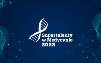 Supertalenty w Medycynie 2022 - zgłoś się do konkursu!
