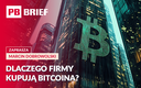 Dlaczego kawa drożeje? I po co firmy kupują bitcoiny zamiast trzymać gotówkęPB BRIEF