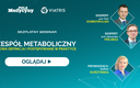 Pacjent z zespołem metabolicznym: jak postępować w codziennej praktyce?