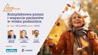 Kompleksowa pomoc i wsparcie pacjentów w wieku podeszłym [WEBINAR]