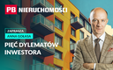 Chcesz inwestować w mieszkania? Najpierw poznaj pięć pułapek - PB NIERUCHOMOŚCI