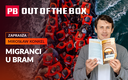 Migracja: Szansa czy zagrożenie dla Polski? PB OUT OF THE BOX