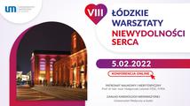 VII Łódzkie Warsztaty Niewydolności Serca, 5 lutego 2022, online