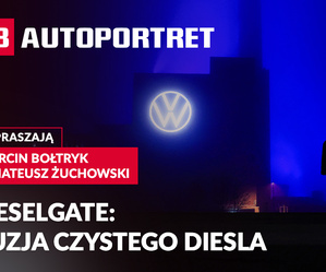Dieselgate: Iluzja czystego diesla. PB AUTOPORTRET