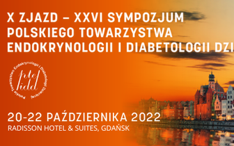 X Zjazd Polskiego Towarzystwa Endokrynologii i Diabetologii Dziecięcej, 20-22 października 2022