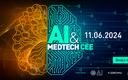 4. edycja konferencji AI & MEDTECH CEE - innowacyjne forum dla liderów medycyny i technologii, 11 czerwca 2024 r.