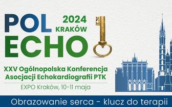 XXV Ogólnopolska Konferencja Asocjacji Echokardiografii PTK PolEcho 2024 już 10-11 maja w Krakowie