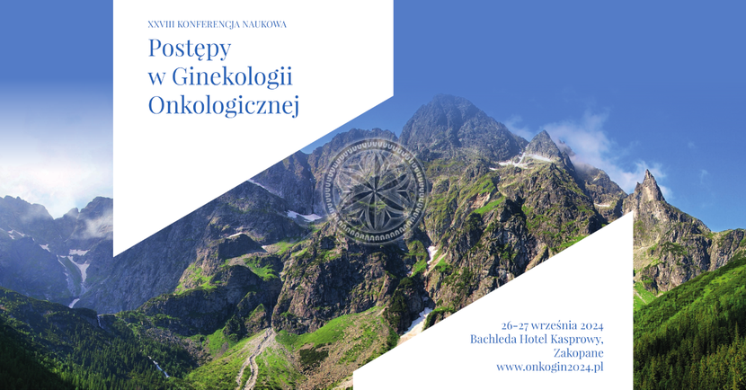 W dniach 26-27 września 2024 roku w Bachleda Hotel Kasprowy w Zakopanem odbędzie się XXVIII edycja Konferencji Naukowej „Postępy w Ginekologii Onkologicznej”. 