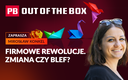 Zarządzanie zmianą, gdy świat staje na głowie. PB OUT OF THE BOX