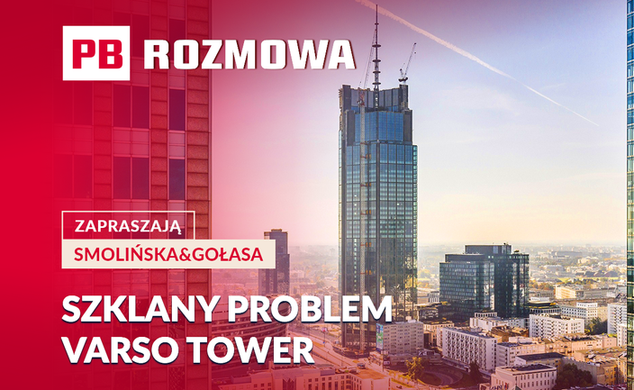 Kolejna szyba leci z Varso Tower. Kosztowny błąd? PB ROZMOWA