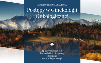 XXVII Konferencja Naukowa „Postępy w Ginekologii Onkologicznej”, 14-15 września 2023