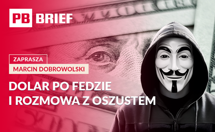 Nagraliśmy rozmowę z oszustem! W PB BRIEF również cła, Fed i prognoza USD