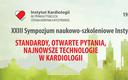 Sympozjum Instytutu Kardiologii „Standardy, Otwarte Pytania, Najnowsze Technologie w Kardiologii”