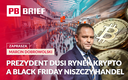 Dlaczego handel traci w Black Friday? I czy prezydent wysłucha apeli rynku krypto? PB BRIEF
