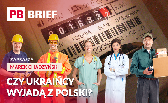 Czy Ukraińcy wyjadą z Polski, ceny prądu i ile zapłacimy za benzynę