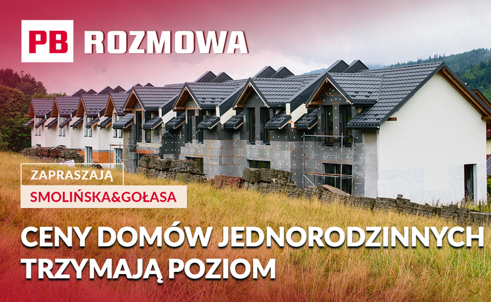 Ceny domów jednorodzinnych trzymają poziom. Jesień to czas na weryfikację i negocjacje. PB ROZMOWA