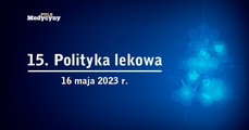 Konferencja „Polityka lekowa - nowe otwarcie” już 16 maja