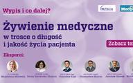 Wypis i co dalej? Żywienie medyczne w trosce o zdrowie i jakość życia pacjenta [DEBATA]