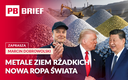 Nowa zimna wojna o metale ziem rzadkich. Kto kontroluje przyszłość? PB BRIEF