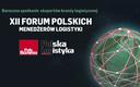 Wideorelacja z XII Forum Polskich Menedżerów Logistyki POLSKA LOGISTYKA