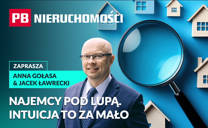 Najemcy pod lupą. Intuicja to za mało
