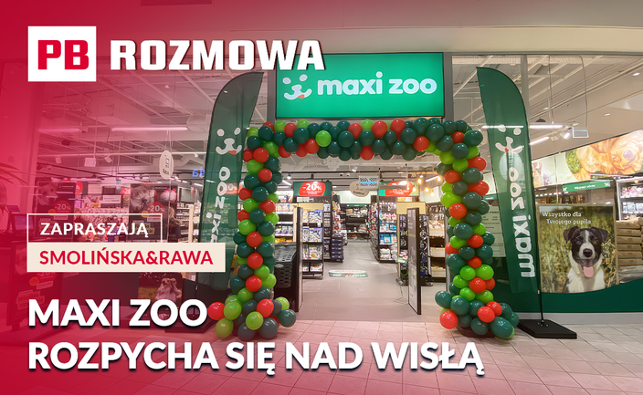 Maxi Zoo rozpycha się nad Wisłą. 100 nowych sklepów do 2029 r. i cyfrowa ofensywa. PB ROZMOWA
